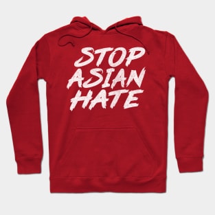 Stop Asian Hate /// Hoodie
